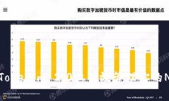 如何在Tokenim 2.0上有效管理
