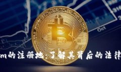 探索Tokenim的注册地：了解