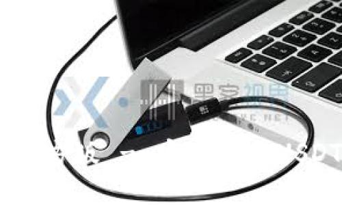 与关键词

USDT冷钱包官方版 - 安全存储USDT的最佳选择